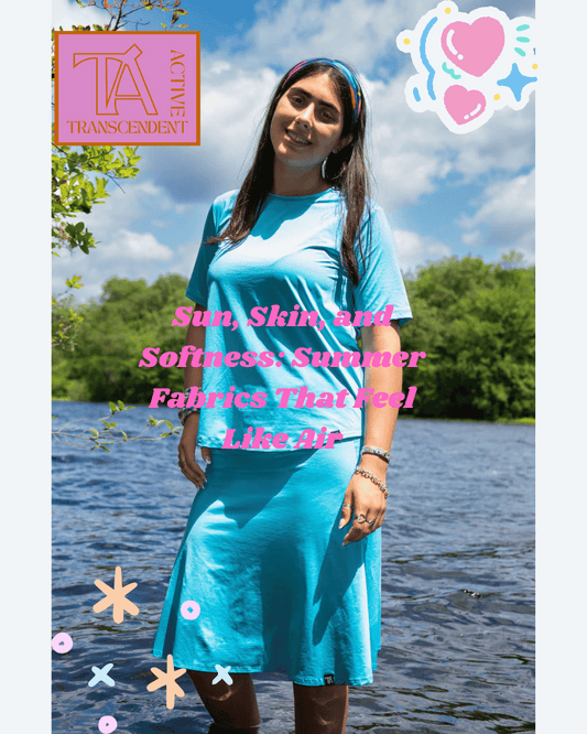 Sun, Skin, and Softness: Summer Fabrics That Feel Like Air