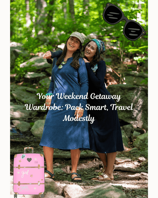 Your Weekend Getaway Wardrobe: Pack Smart, Travel Modestly