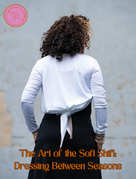 The Art of the Soft Shift: Dressing Between Seasons