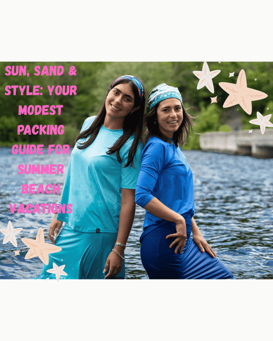 Sun, Sand & Style: Your Modest Packing Guide for Summer Beach Vacations