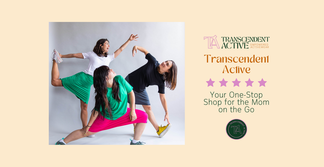 Transcendent Active - Your One-Stop Shop for the Mom on the Go.