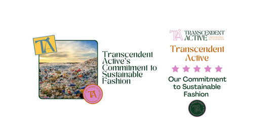 Transcendent Active’s Commitment to Sustainable Fashion